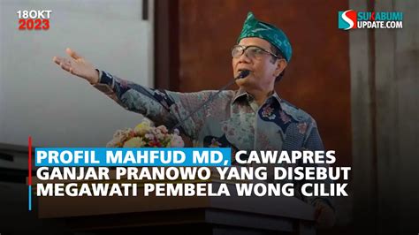 Profil Mahfud MD Cawapres Ganjar Pranowo Yang Disebut Megawati Pembela