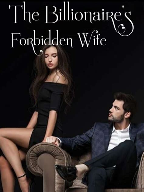 How To Read The Billionaire’s Forbidden Wife Novel Completed Step By Step Btmbeta