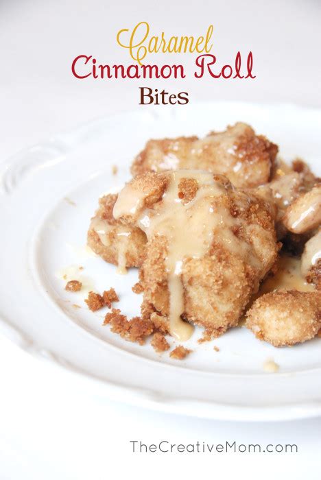 Caramel Cinnamon Roll Bites Recipe The Creative Mom