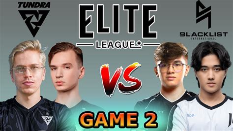 TUNDRA Vs BLACKLIST GAME 2 ELITE LEAGUE Kuku Cast W Armel Jau