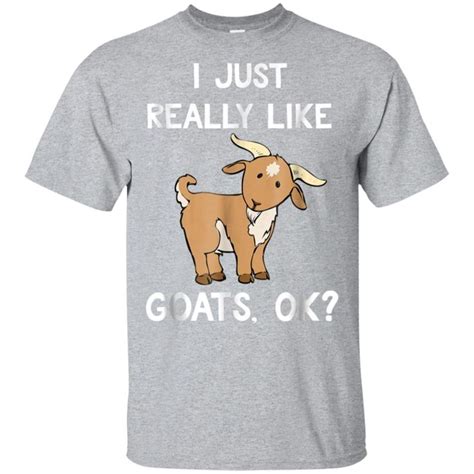 Awesome Funny Goat Shirt I Just Really Like Goats Farmer T Shirt Goat