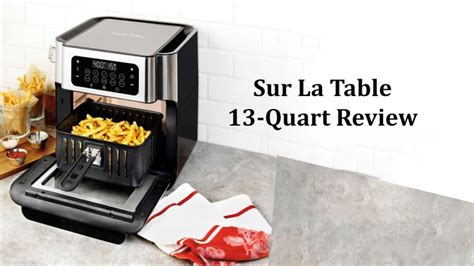 Sur La Table Air Fryer Reviews 13-Quart Multifunctional - CookGator