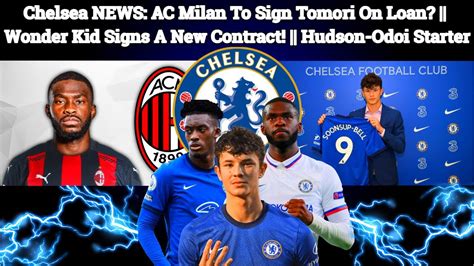 Chelsea News Ac Milan To Sign Tomori On Loan Wonder Kid Signs A