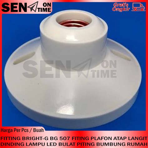 Jual Bright G Bg Fitting Plafon Atap Langit Dinding Lampu Led Bulat