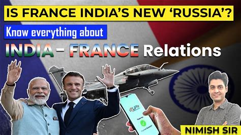 Is France India S New Russia Know Everything About India France