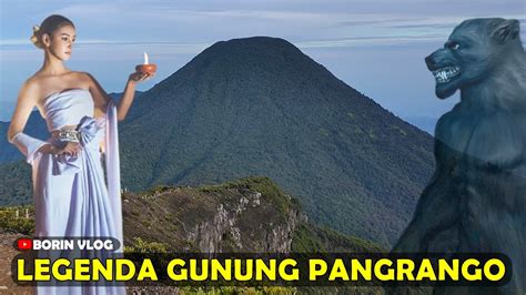 Misteri Asal Usul Gunung Pangrango Mitos 5 Mahluk Penunggu Gunung