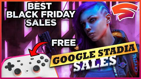 Stadia S Biggest Sales In History Are Here Black Friday Free Stadia