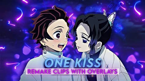 Ft One Kiss Demon Slayer Remake Clips With Overlays Free