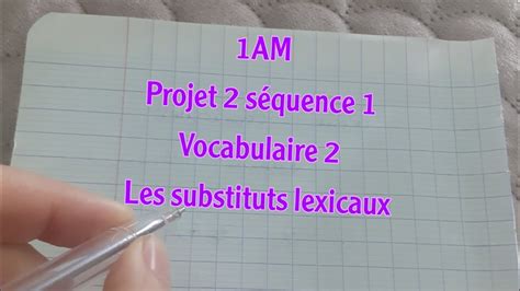 Am Projet S Quence Vocabulaire Les Substituts Lexicaux Youtube