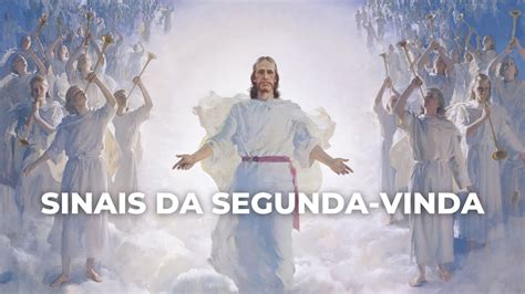 Quais são os sinais da Segunda Vinda de Jesus Cristo Estudo Biblico