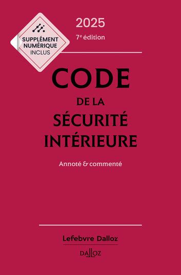 Code de la sécurité intérieure 2025 7ed Annoté commenté 電子書籍 作