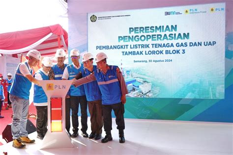 Kementerian ESDM Resmikan PLTGU Tambak Lorok 779 MW MAJALAH TAMBANG