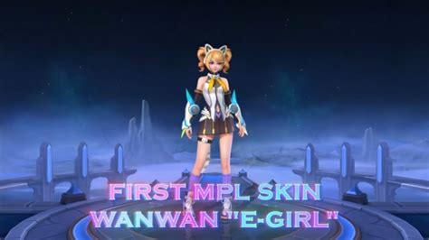 E Girl Wanwan Skin MPL Pertama Ber Grade Special Dari Moonton ONE