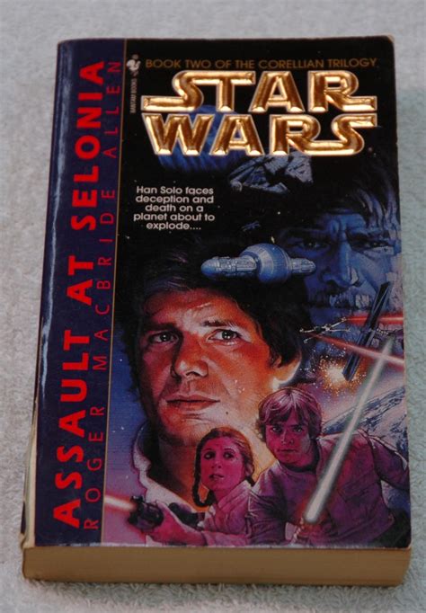 Assault At Selonia The Correllian Trilogy By Roger Macbride Allen