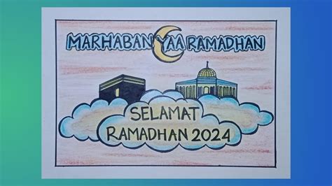 Menggambar Poster Marhaban Yaa Ramadhangambar Poster Ramadhan 2024