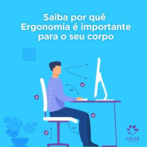 Saiba Por Qu A Ergonomia Importante Para O Seu Corpo