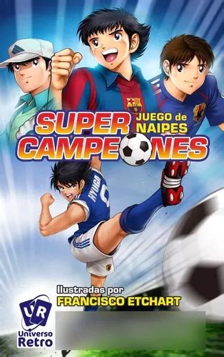 Cartas Naipes Super Campeones Tope Y Quartet Match 4 Lelab MercadoLibre