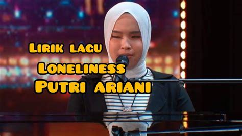 Lirik Lagu Putri Ariani Loneliness YouTube