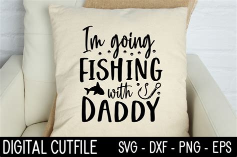 I M Going Fishing With Daddy Svg Graphic By Craftingstudio Creative