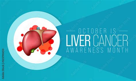 Liver Cancer Awareness Month Is Observed Every Year In October Cancer Can Sometimes Start In