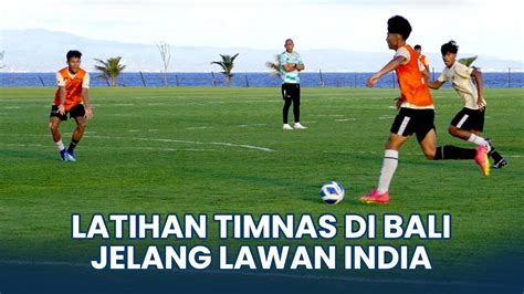 Tengok Latihan Timnas U Indonesia Di Pantai Purnama Bali Coach Nova