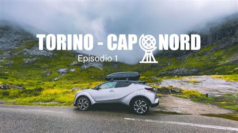 Torino CapoNord L Inizio Ep 1 YouTube