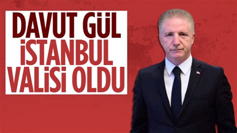 İstanbul Valisi Davut Gül oldu