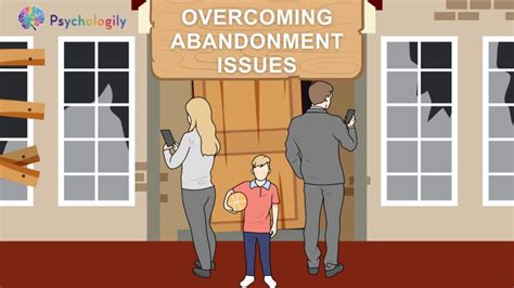 Overcoming Abandonment Issues Understanding The Root Causes And