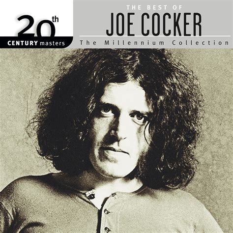 Joe Cocker Th Century Masters The Best Of Joe Cocker Iheart