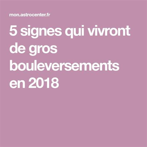 Ces Signes Astro Vont Vivre Un Grand Bouleversement En Signs