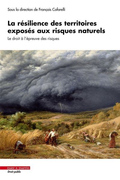 La résilience des territoires exposés aux risques naturels Le droit à l