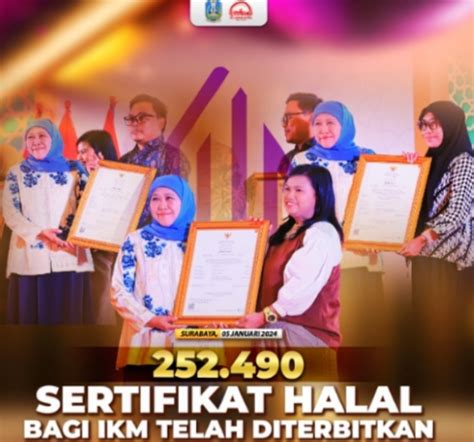 Sebanyak Sertifikat Halal Bagi Ikm Terbit Gubernur Khofifah