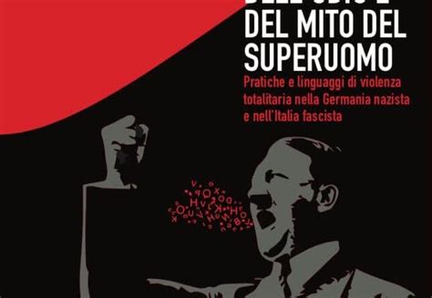 La Lingua Dell Odio E Del Mito Del Superuomo Pratiche E Linguaggi Di