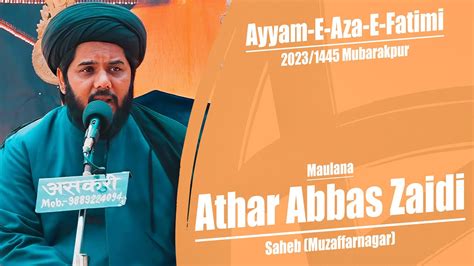 Maulana Athar Abbas Zaidi Saheb Muzaffarnagar Ayyam E Aza E Fatimi