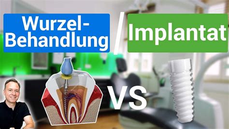 Implantat Oder Wurzelbehandlung Was Ist Besser Zahnerhalt Oder Zahn