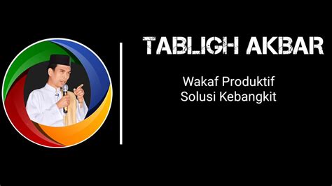 Tabligh Akbar Ustadz Abdul Somad Lc MA UAS Wakaf Produktif