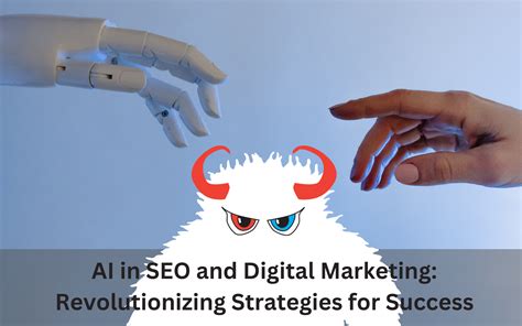 The Role Of Ai In Seo And Digital Marketing Revolutionizing Strategies