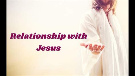 Relationship With Jesus Youtube