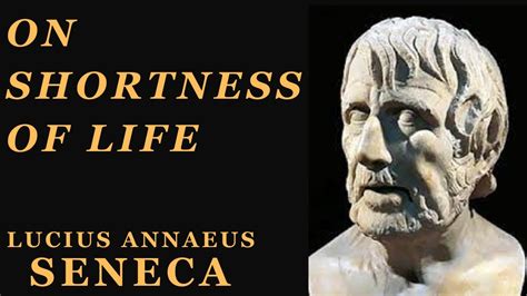 On The Shortness Of Life By Lucius Annaeus Seneca Best Life Quotes Book