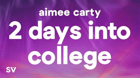 Aimee Carty 2 Days Into College Lyrics YouTube Music