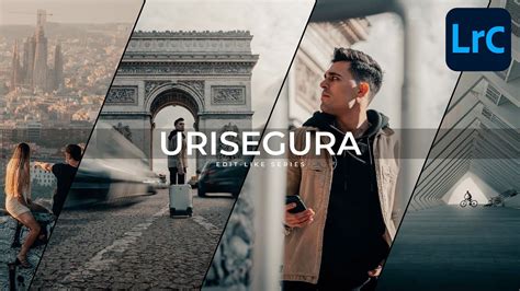 How To Edit Like Uri Segura Lightroom Classic Tutorial Youtube