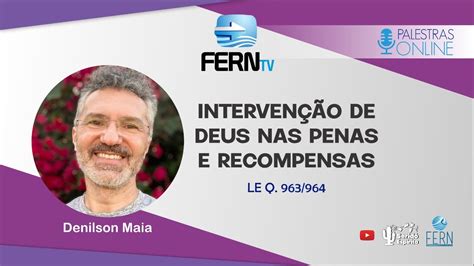 Interven O De Deus Nas Penas E Recompensas Denilson Maia Youtube