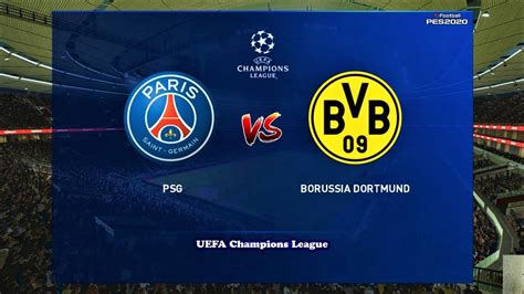 Pes 2020 Psg Vs Borussia Dortmund Uefa Champions League Match Gameplay Youtube