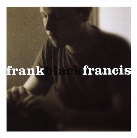 Frank Black - Frank Black Francis Lyrics and Tracklist | Genius