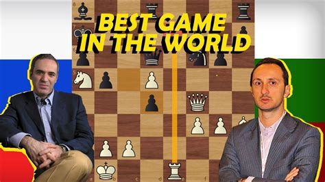 Garry Kasparov Vs Veselin Topalov Best Game Ever Played Youtube