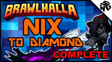 Nix To Diamond Ranked 1v1 S Brawlhalla Gameplay Final Day Do I