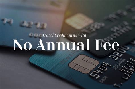 Travel Credit Cards With No Annual Fee