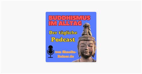 Buddhismus im Alltag als täglicher Podcast Mentale Gesundheit