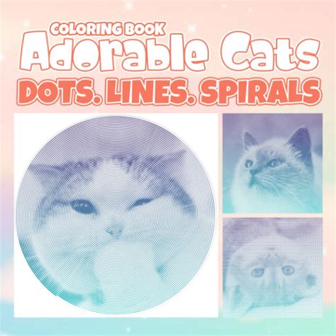 Adorable Cats Dots Lines Spirals Coloring Book Have Funny With Cats