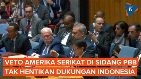 Menlu Retno Veto Amerika Serikat Tak Akan Hentikan Dukungan Indonesia